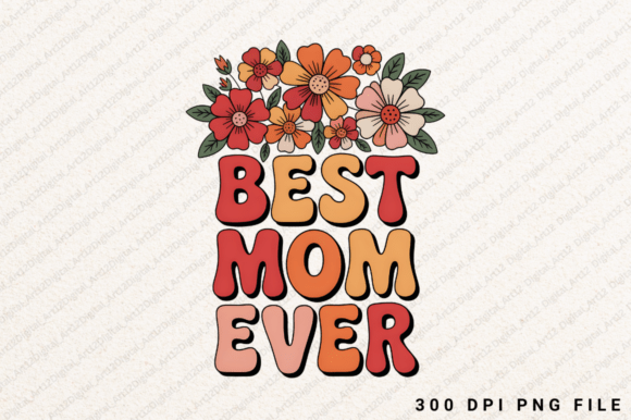 Best Mom Ever PNG: A Designer’s Stitch Test