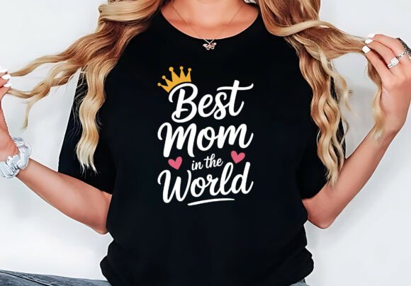 Best Mom in the World T-Shirt Design Review